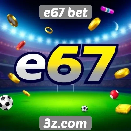 e67 bet oferece diversidade em jogos de azar